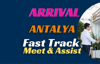 Fast Track ( Meet & Assist) geliş hizmeti Antalya